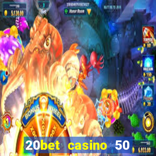 20bet casino 50 free spins