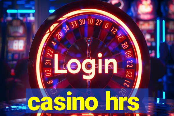 casino hrs