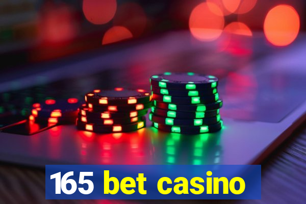 165 bet casino