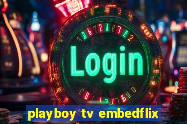 playboy tv embedflix