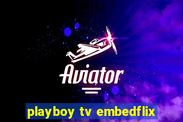 playboy tv embedflix