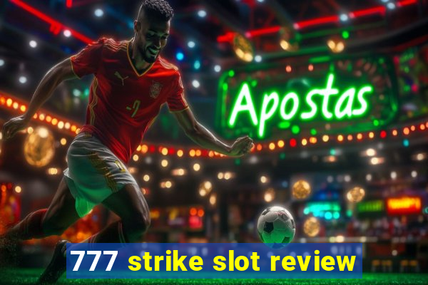 777 strike slot review