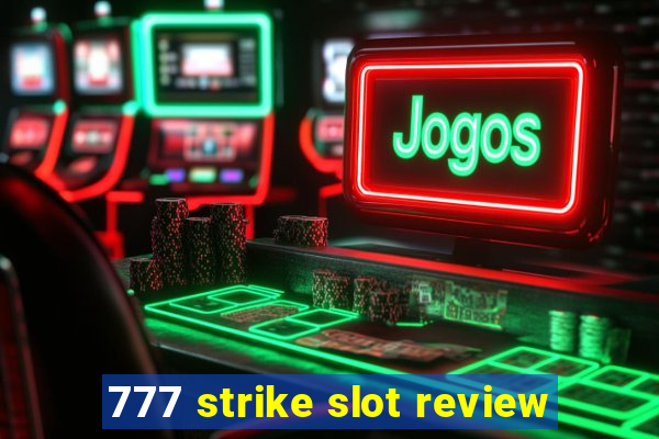 777 strike slot review