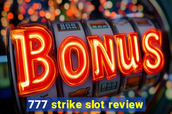 777 strike slot review