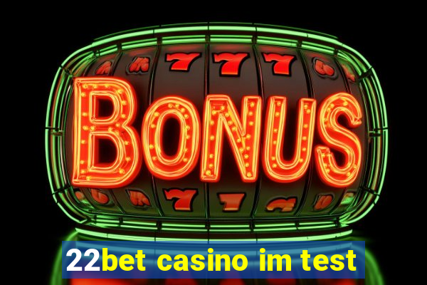 22bet casino im test