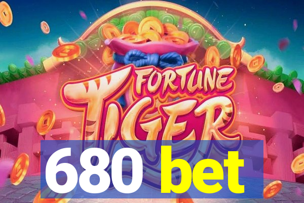 680 bet