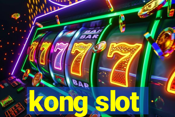 kong slot