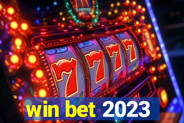 win bet 2023