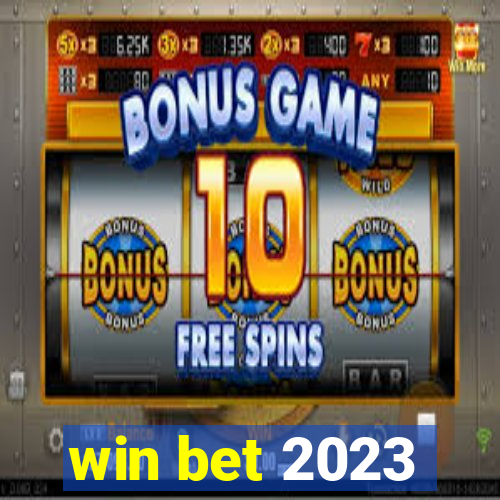 win bet 2023