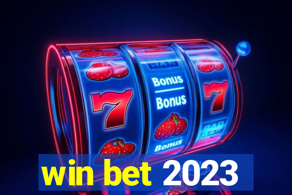 win bet 2023