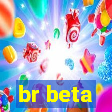 br beta