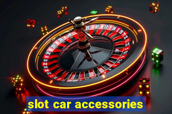 slot car accessories