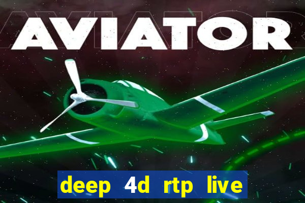 deep 4d rtp live slot online pg soft