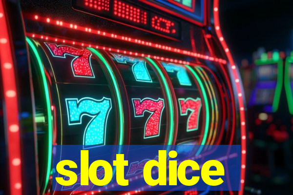 slot dice