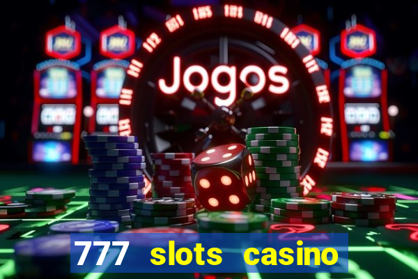 777 slots casino – new online slot machine games