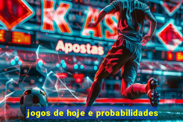 jogos de hoje e probabilidades