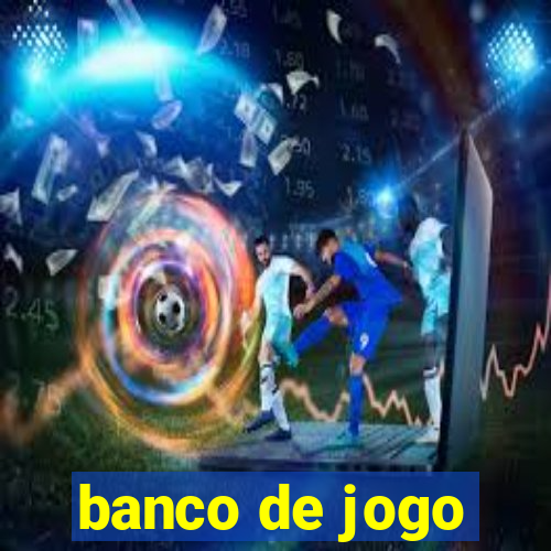 banco de jogo