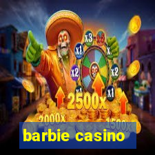 barbie casino