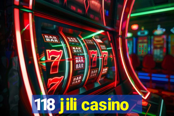 118 jili casino