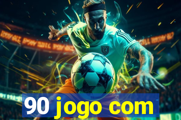 90 jogo com