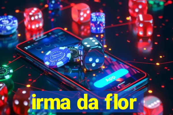 irma da flor