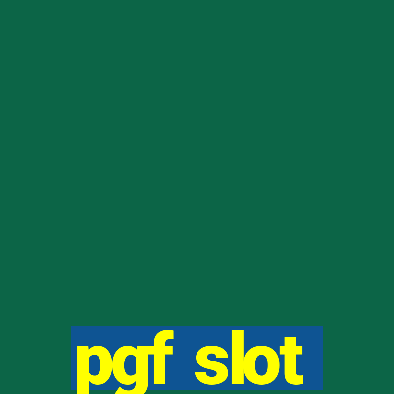 pgf slot