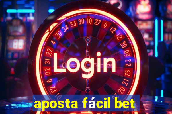 aposta fácil bet