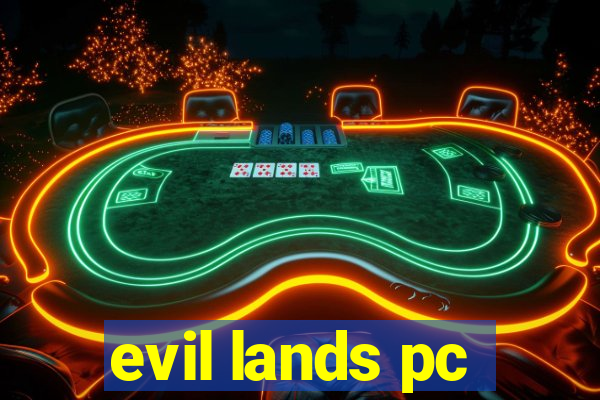 evil lands pc