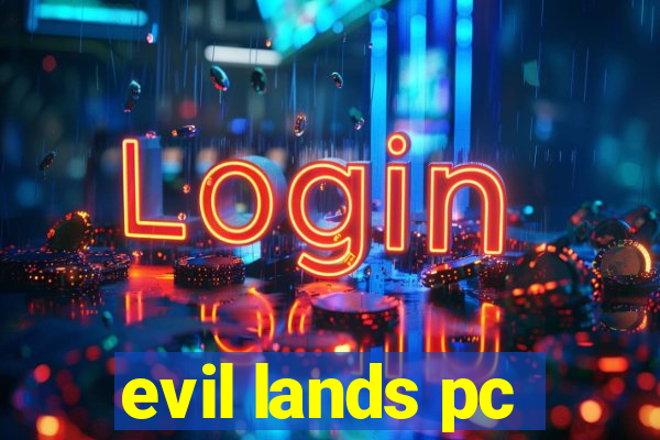 evil lands pc