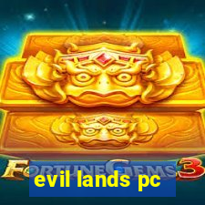 evil lands pc