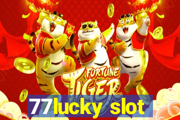 77lucky slot