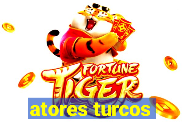 atores turcos