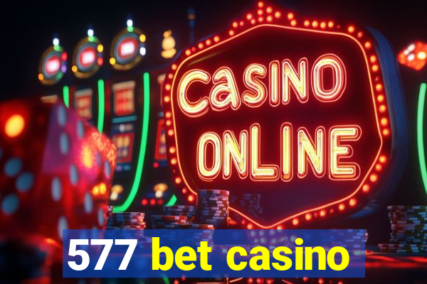 577 bet casino