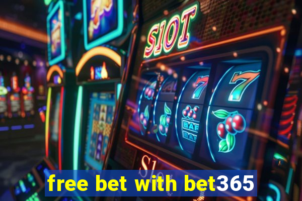 free bet with bet365