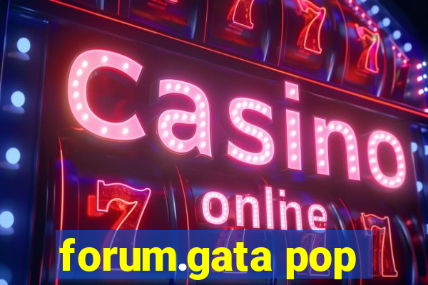 forum.gata pop