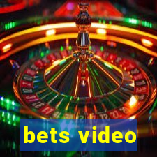 bets video