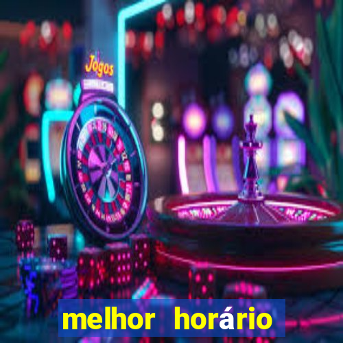 melhor horário para jogar estrela bet