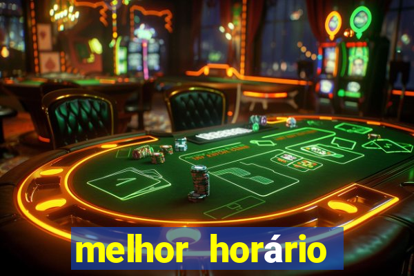 melhor horário para jogar estrela bet