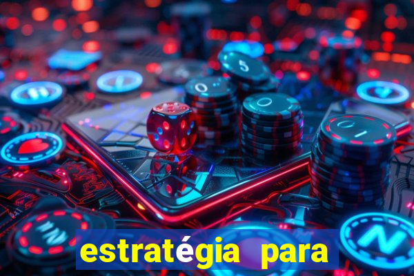 estratégia para jogar fortune dragon