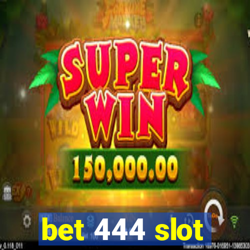 bet 444 slot