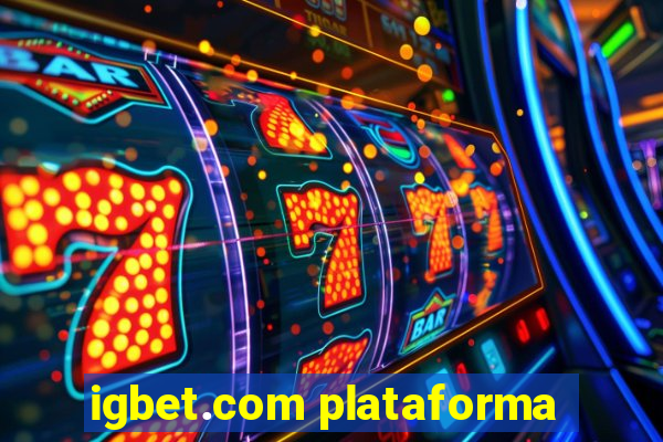 igbet.com plataforma