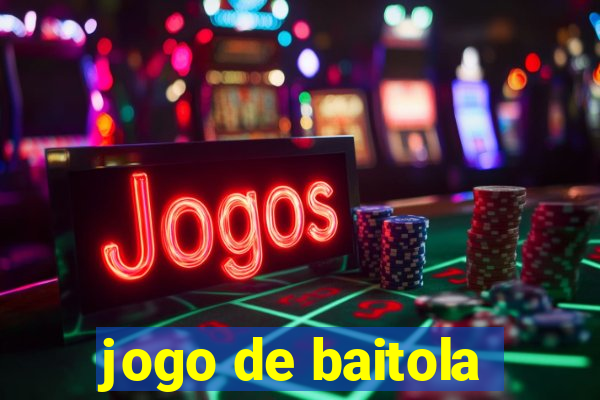 jogo de baitola