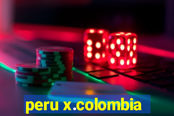 peru x.colombia