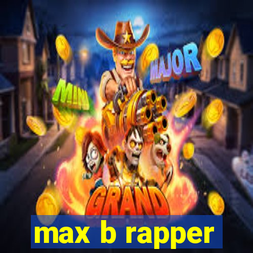 max b rapper