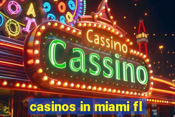 casinos in miami fl