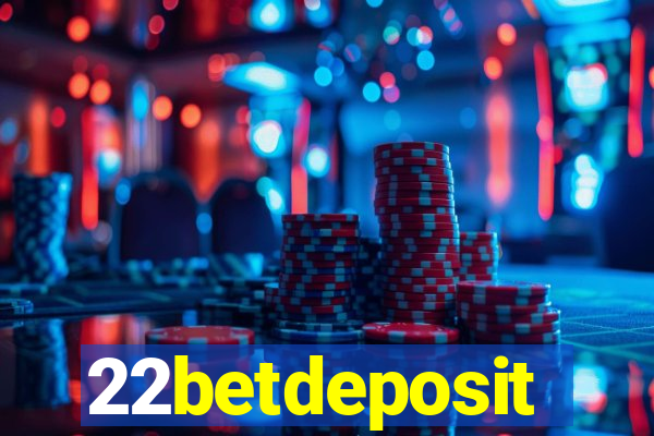 22betdeposit