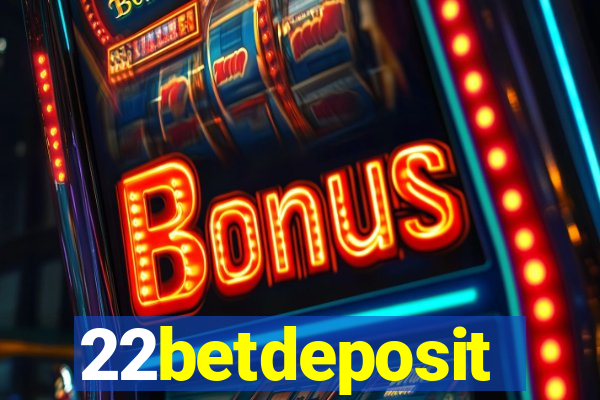 22betdeposit