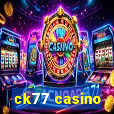 ck77 casino