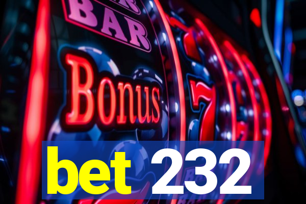 bet 232