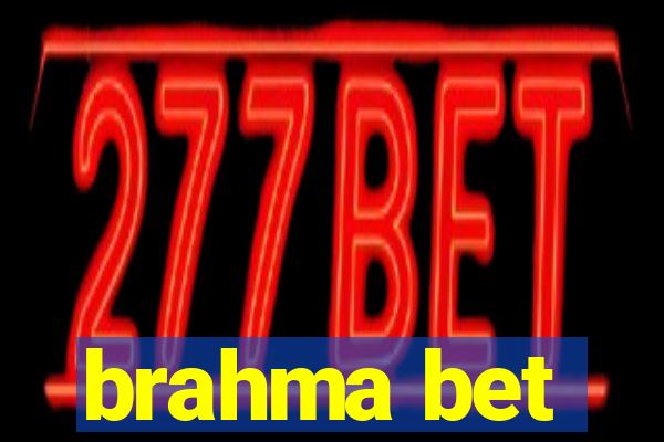 brahma bet